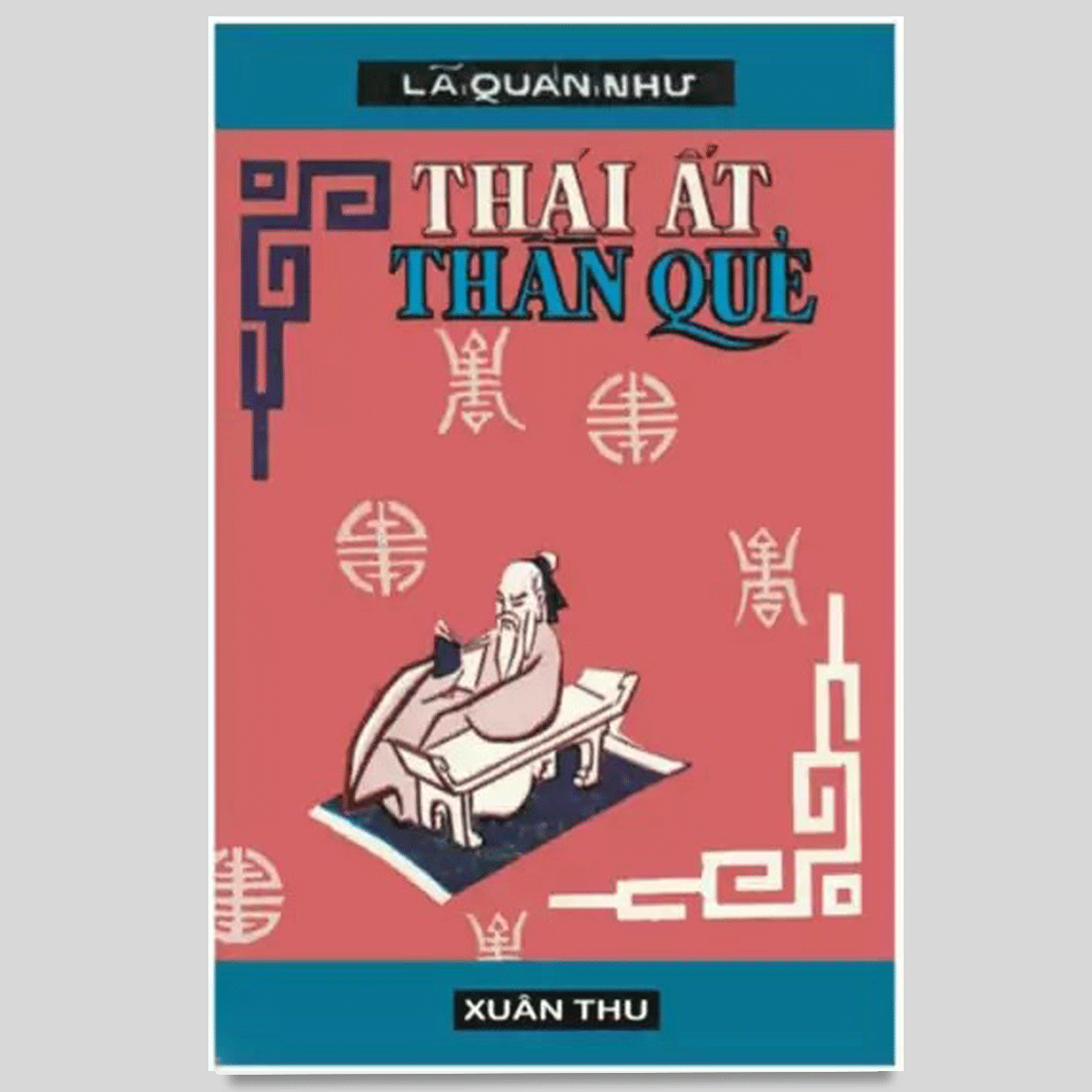 Thái Ất Thần Quẻ – Lã Quán Như