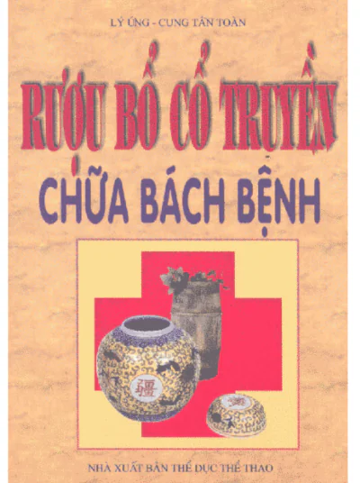 Rượu Bổ Cổ Truyền Chữa Bách Bệnh – Lý Ứng