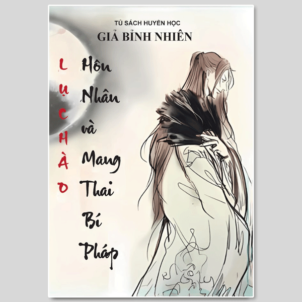 Lục Hào Hôn Nhân Và Mang Thai Bí Pháp