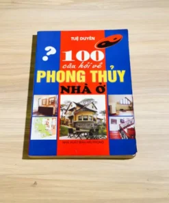 100 Câu Hỏi Về Phong Thủy Nhà Ở