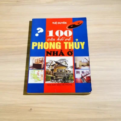 100 Câu Hỏi Về Phong Thủy Nhà Ở