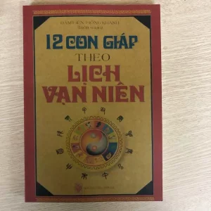 12 Con Giáp Theo Lịch Vạn Niên