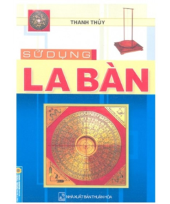 Sử Dụng La Bàn (NXB Thuận Hóa 2006) – Thanh Thủy