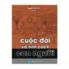 Cuộc Đời Và Tính Cách Con Người