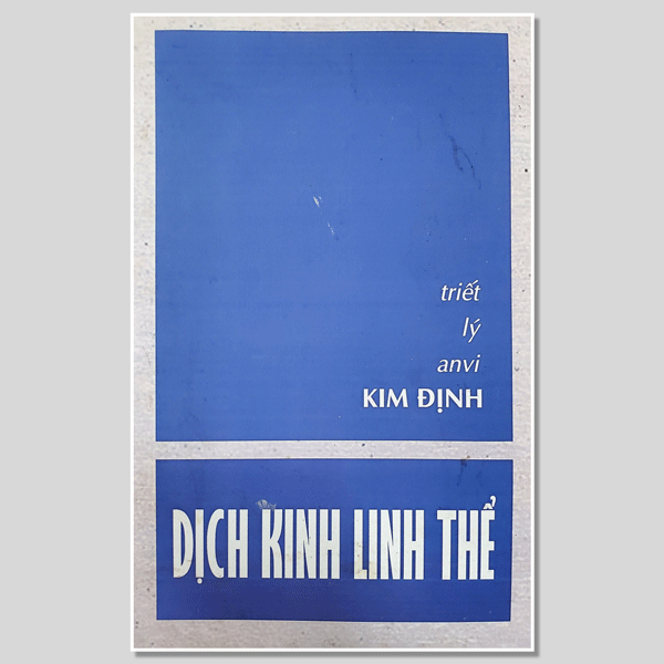 Dịch Kinh Linh Thể Triết lý An Vi – Kim Định