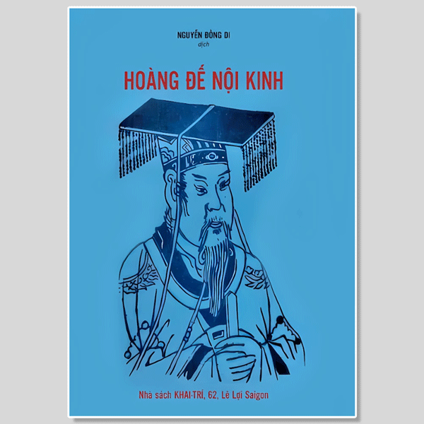 Hoàng Đế Nội Kinh Bản Đủ 300 Trang – Nguyễn Đồng Di