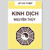 Kinh Dịch Nguyên Thủy – Lê Chí Thiệp