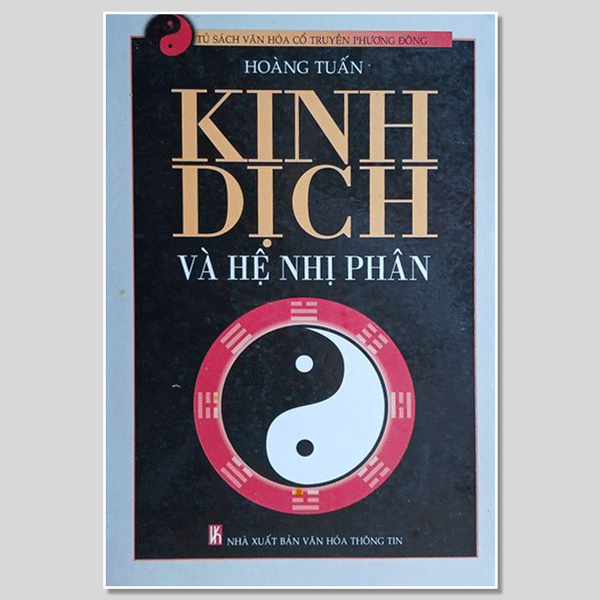 Kinh Dịch Và Hệ Nhị Phân – Hoàng Tuấn
