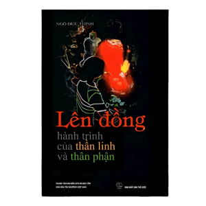 Lên Đồng Hành Trình Của Thần Linh Và Thân Phận