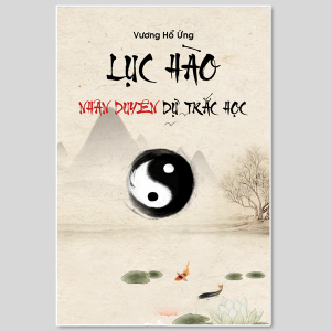 Lục Hào Nhân Duyên Dự Trắc Học – Vương Hổ Ứng