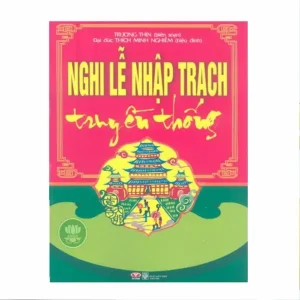 Nghi Lễ Nhập Trạch Truyền Thống