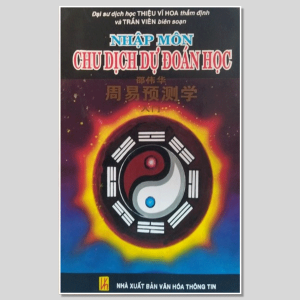 Nhập Môn Chu Dịch Dự Đoán Học – Thiệu Vĩ Hoa