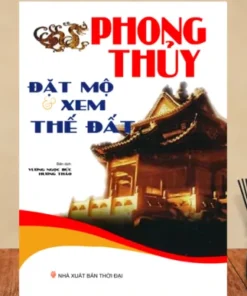 Phong Thủy Đặt Mộ Và Xem Thế Đất