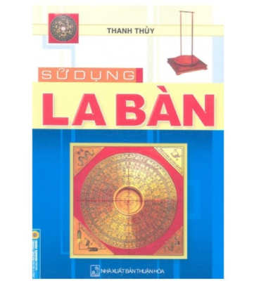 Sử Dụng La Bàn (NXB Thuận Hóa 2006) – Thanh Thủy