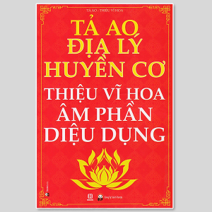 Tả Ao Địa Lý Huyền Cơ Âm Phần Diệu Dụng