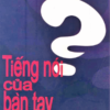 Tiếng Nói Của Bàn Tay