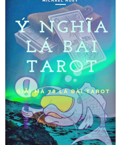 Ý Nghĩa Các Lá Bài Tarot