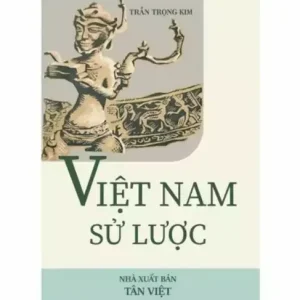 Việt Nam Sử Lược – Trần Trọng Kim