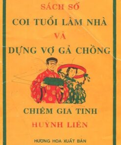 Coi Tuổi Và Dựng Vợ Gả Chồng – Huỳnh Liên Tử