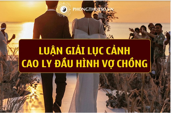 Cao ly đầu hình trong phong thủy và tử vi: Ý nghĩa, cách kết hợp và hóa giải