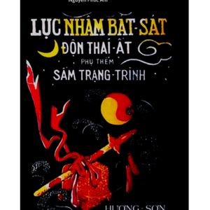 Lục Nhâm Bát Sát Độn Thái Ất - Phụ Thêm Sấm Trạng Trình Và Bói Lá Trầu