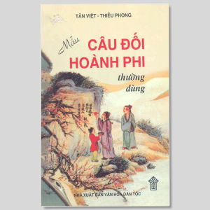 Mẫu Câu Đối Hoành Phi Thường Dùng – Tân Việt, Thiều Phong