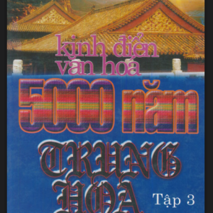 Kinh điển văn hóa 5000 năm Trung Hoa