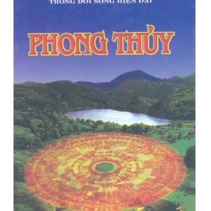 Phong Thủy Tri Thức Cổ Đại Hòa Nhập Trong Đời Sống Hiện Đại