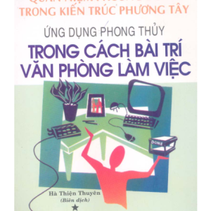 Ứng Dụng Phong Thủy Trong Cách Bài Trí Văn Phòng Làm Việc