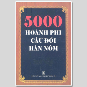 5000 Hoành Phi Câu Đối Hán Nôm