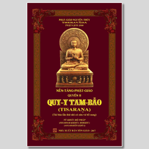 Nền Tảng Phật Giáo Tập 2 - Quy Y Tam Bảo - Tỳ Khưu Hộ Pháp