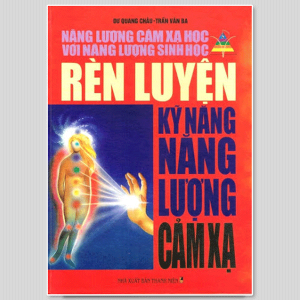 Bản Nét Rèn Luyện Kỹ Năng Năng Lượng Cảm Xạ – Dư Quang Châu