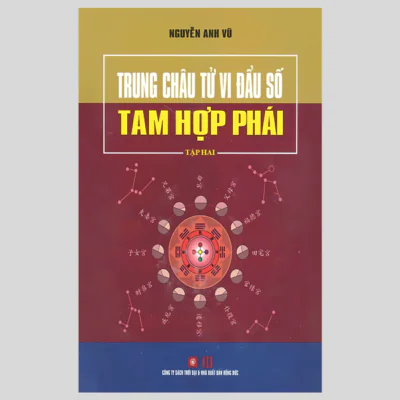 Trung Châu Tử Vi Đẩu Số Tam Hợp Phái (Tập 2)
