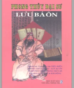 Phong Thủy Đại Sư Lưu Bá Ôn Tập 1 (NXB Văn Hóa Thông Tin 2002) – Tiêu Hiển