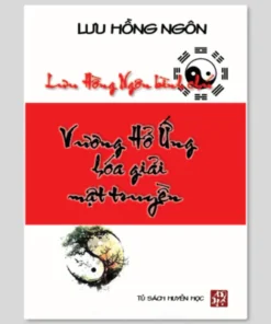 Vương Hổ Ứng Hóa Giải Mật Truyền - Lưu Hồng Ngôn